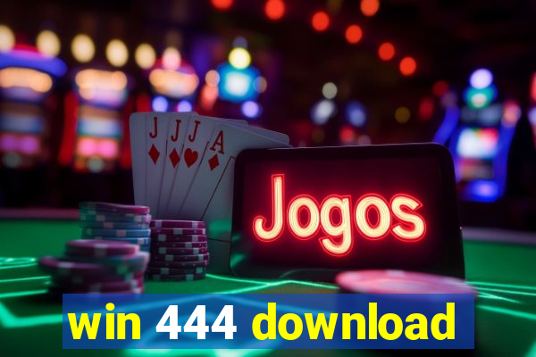 win 444 download